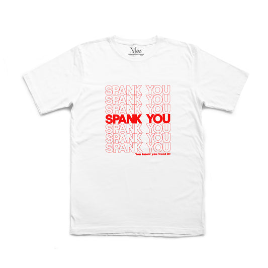 Spank You Tee